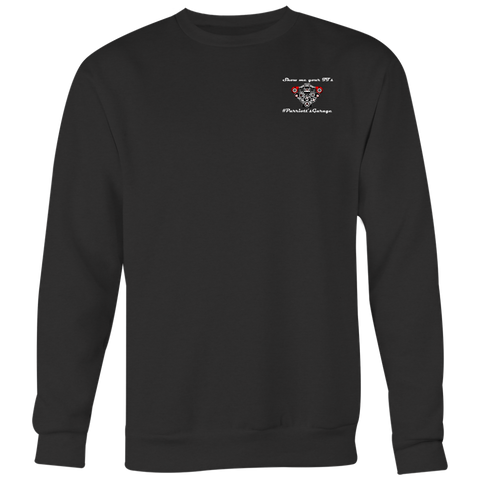 Show Me Your TT's Sweatshirt